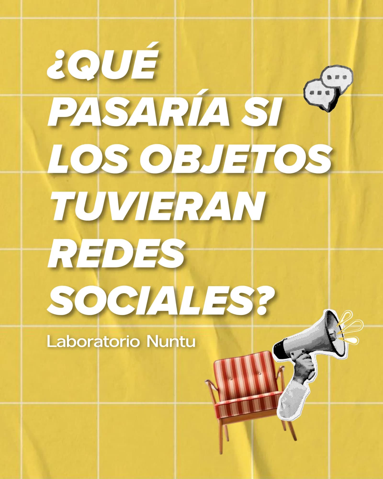 What If Everyday Objects Had Social Media — Nuntu Lab cover